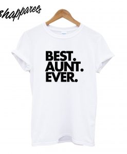 Best Aunt Ever T-Shirt