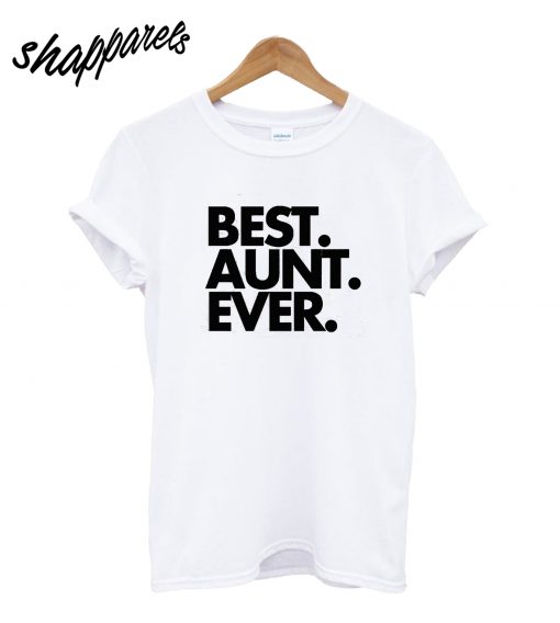 Best Aunt Ever T-Shirt