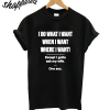 I Do What I Want Except I Gotta Ask My Wife T-Shirt