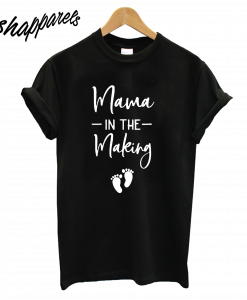 Mama In the Making T-Shirt