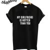 My Girlfriend is Hotter Than You T-Shirt