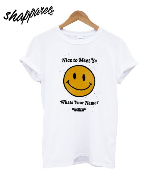 Nice to Meet Ya Smiley T-Shirt