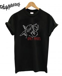 Only Angel T-Shirt