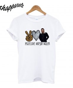 Peace Love Morgan Wallen T-Shirt