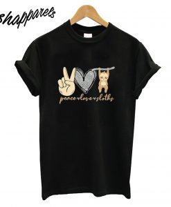 Peace Love Sloths T-Shirt