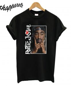 Poetic Justice In Deep Thought T-Shirt
