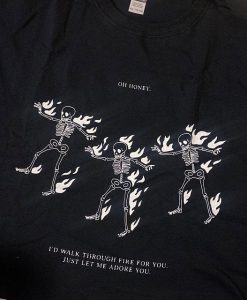 Walk Through Fire T-Shirt