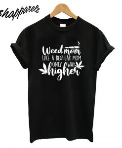 Weed Mom T-Shirt