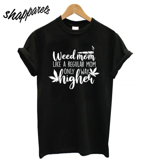 Weed Mom T-Shirt