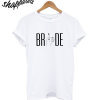 Bride T-Shirt