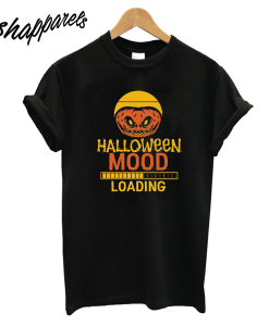 Happy Halloween Mood Loading T-Shirt