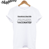 Trans Vaccinated T-Shirt