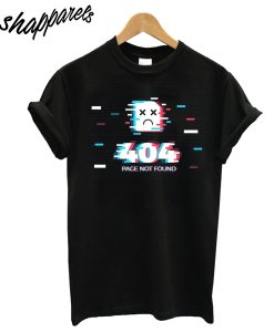 404 Page Not Found T-Shirt