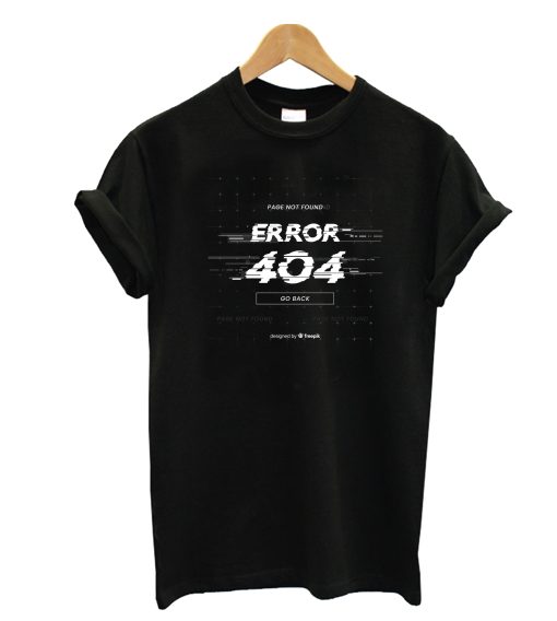 Eror 404 T-Shirt