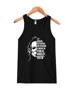 Funny Michael Myers Social Distancing In Public Since 1978 Tank Top