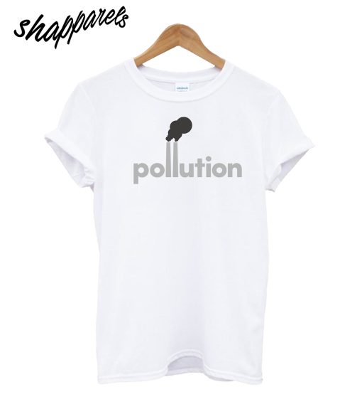 Polution T-Shirt