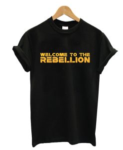 Welcome To The Rebellion T-Shirt