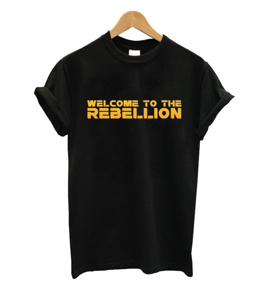 Welcome To The Rebellion T-Shirt