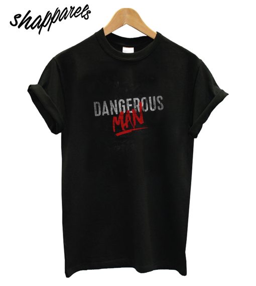 Dangerous Man T-Shirt