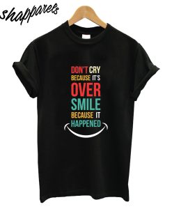 Dont CRY T-Shirt