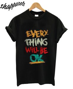 Every Think T-Shirt