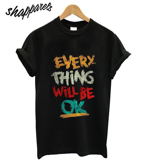 Every Think T-Shirt