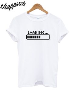 Loading T-Shirt