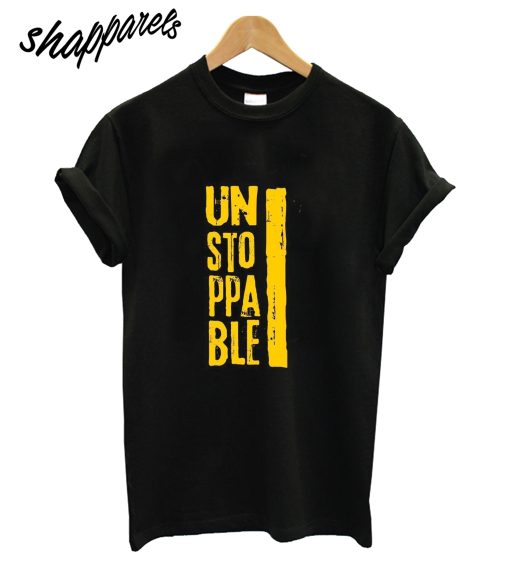 Unstoppable T-Shirt