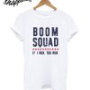 Boom Squad T-Shirt