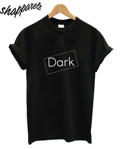 Dark T-Shirt