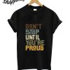 Dont Stop T-Shirt