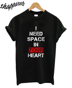 I Need Space T-Shirt