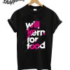 Willl Kern For Food T-Shirt