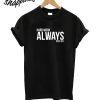 Hard Work Always T-Shirt