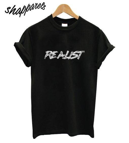 Realist T-Shirt