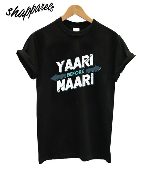 Yaari Before T-Shirt