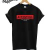 Attention T-Shirt