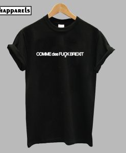 COMME des FUCK BREXIT T-Shirt