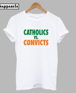 Catholics Vs Convicts T-Shirt