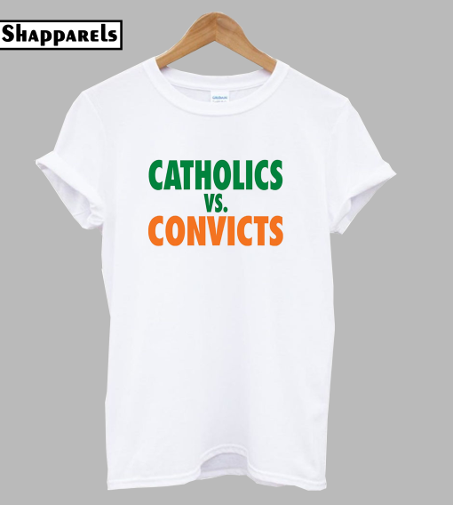 Catholics Vs Convicts T-Shirt