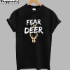 Fear The Deer T-Shirt