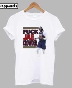 Fuck Jae Crowder T-Shirt