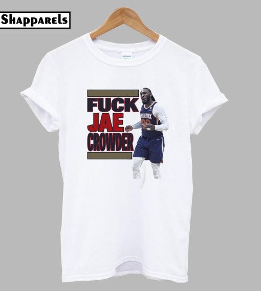 Fuck Jae Crowder T-Shirt