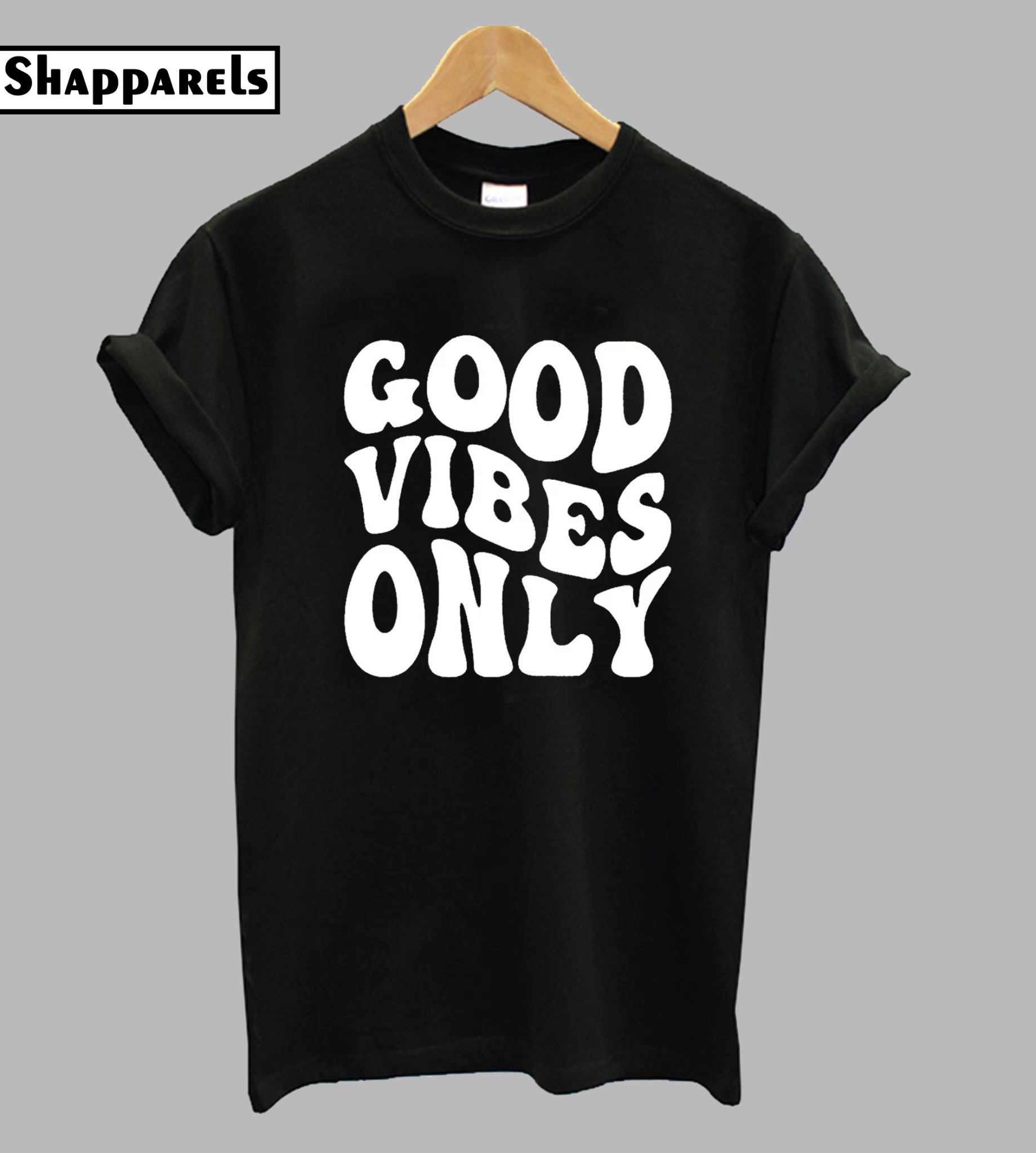 Good Vibes Only T Shirt 