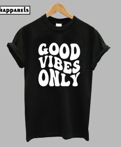 Good Vibes Only T-Shirt