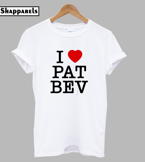 I Love Pat Bev T-Shirt