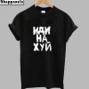 Nan Ha Xyn T-Shirt