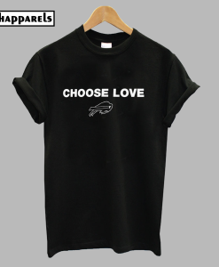 Choose Love Buffalo T-Shirt