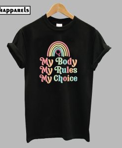 My Body My Choice T-Shirt