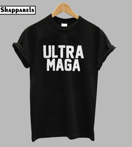 Ultra Maga T-Shirt